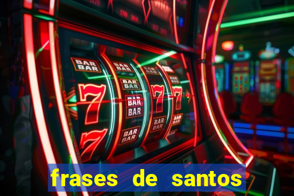 frases de santos sobre o natal